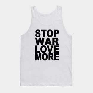 Stop war love more Tank Top